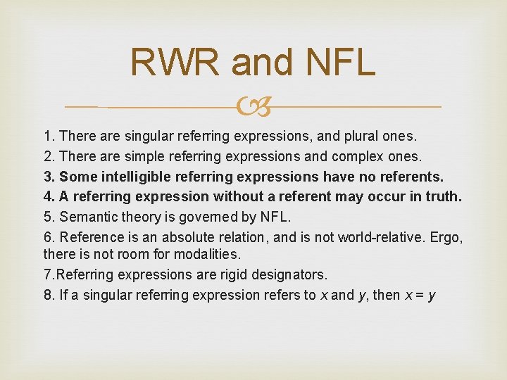 RWR and NFL 1. There are singular referring expressions, and plural ones. 2. There