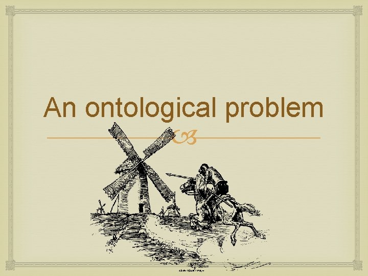 An ontological problem 