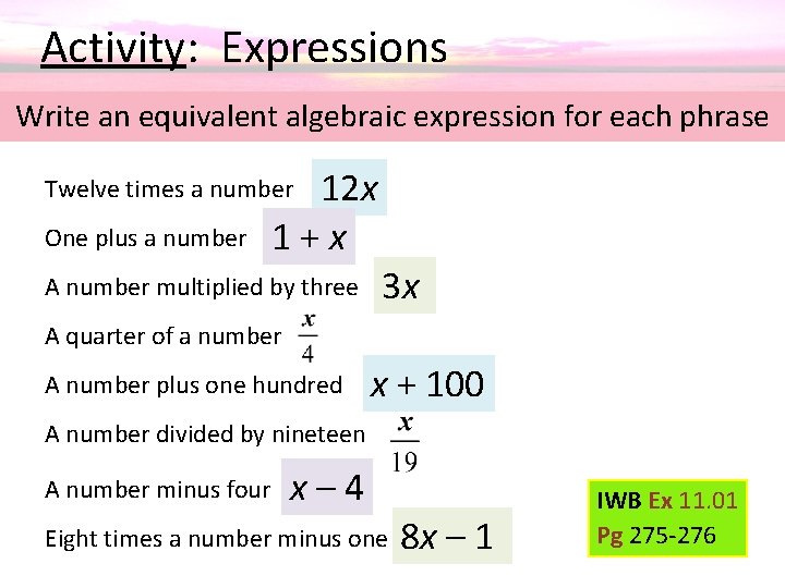  Activity: Expressions Write an equivalent algebraic expression for each phrase 12 x 1