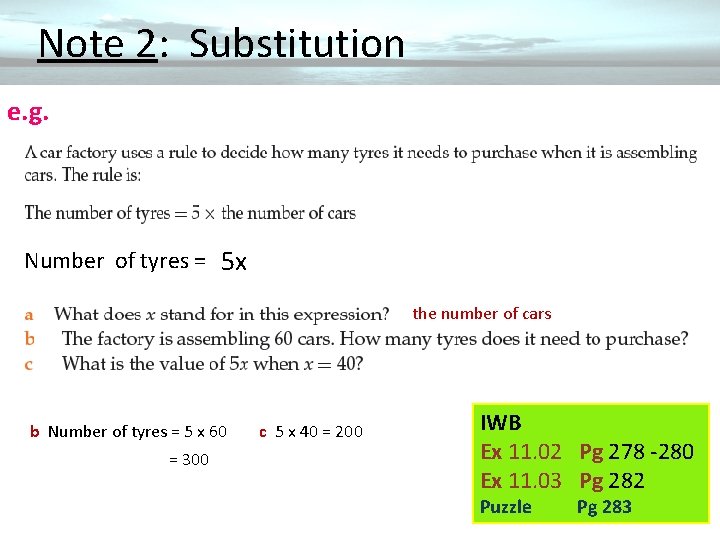  Note 2: Substitution e. g. Number of tyres = 5 x the number