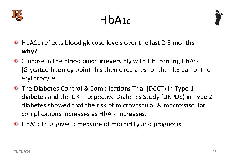 Hb. A 1 c reflects blood glucose levels over the last 2 -3 months