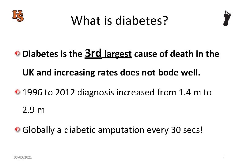What is diabetes? Diabetes is the 3 rd largest cause of death in the