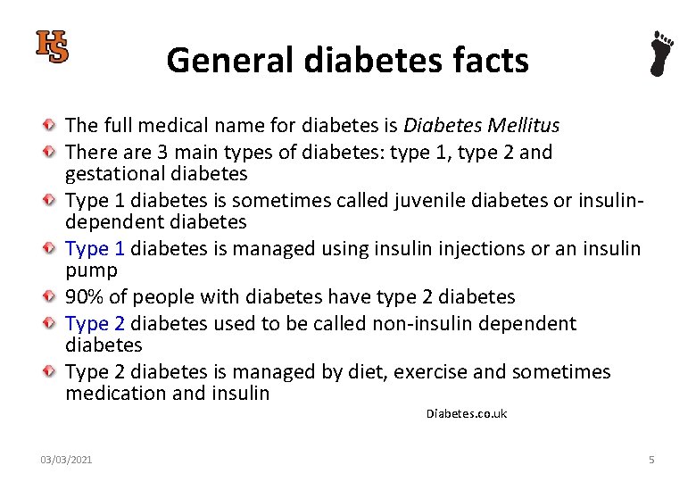 General diabetes facts The full medical name for diabetes is Diabetes Mellitus There are