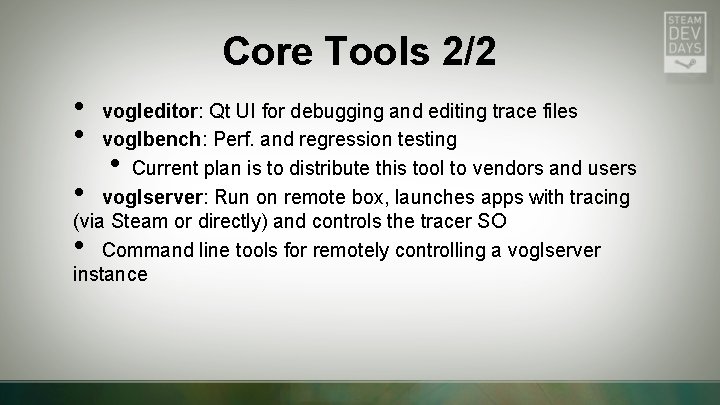 Core Tools 2/2 • • vogleditor: Qt UI for debugging and editing trace files