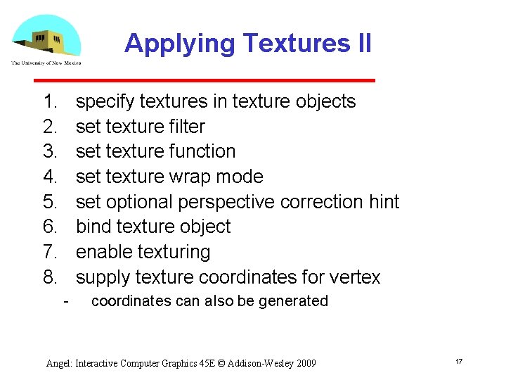 Applying Textures II 1. 2. 3. 4. 5. 6. 7. 8. specify textures in