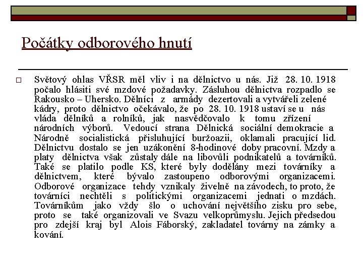 Počátky odborového hnutí o Světový ohlas VŘSR měl vliv i na dělnictvo u nás.