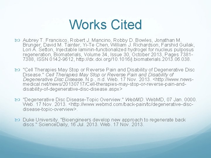 Works Cited Aubrey T. Francisco, Robert J. Mancino, Robby D. Bowles, Jonathan M. Brunger,