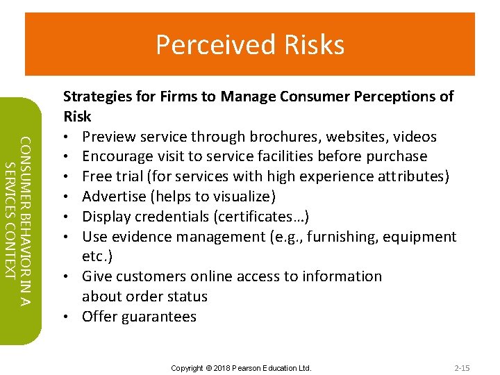 Perceived Risks CONSUMER BEHAVIOR IN A SERVICES CONTEXT Strategies for Firms to Manage Consumer