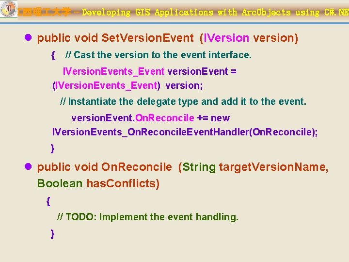 江西理 大学 – Developing GIS Applications with Arc. Objects using C#. NET l public