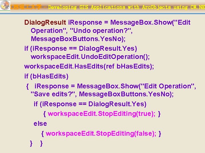 江西理 大学 – Developing GIS Applications with Arc. Objects using C#. NET Dialog. Result