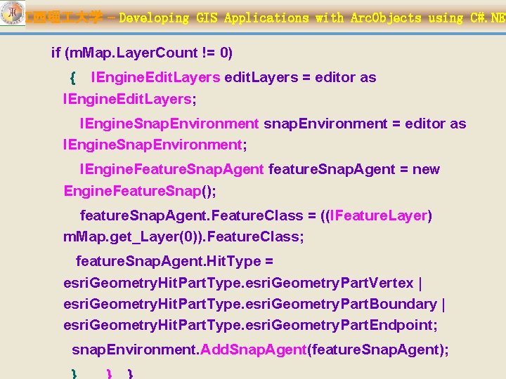江西理 大学 – Developing GIS Applications with Arc. Objects using C#. NET if (m.