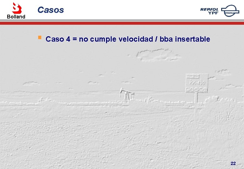 Bolland Casos § Caso 4 = no cumple velocidad / bba insertable 22 