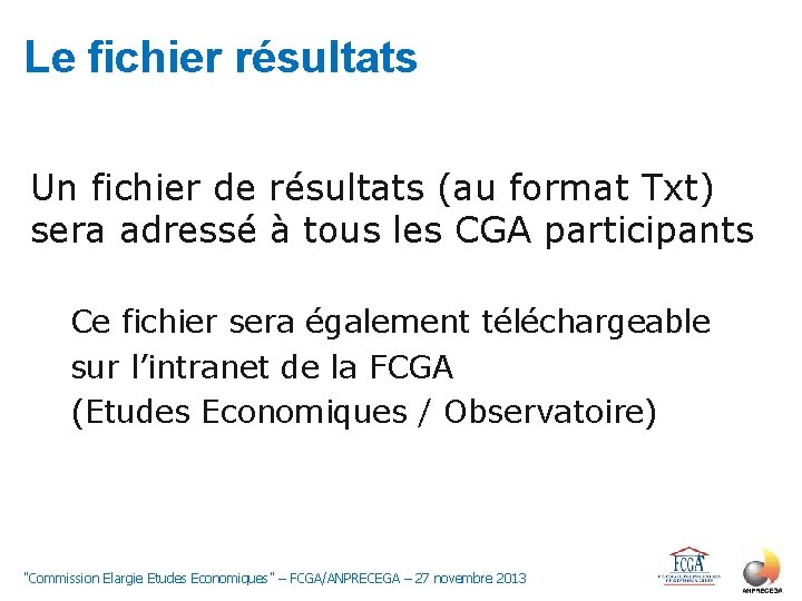 Le fichier résultats Un fichier de résultats (au format Txt) sera adressé à tous