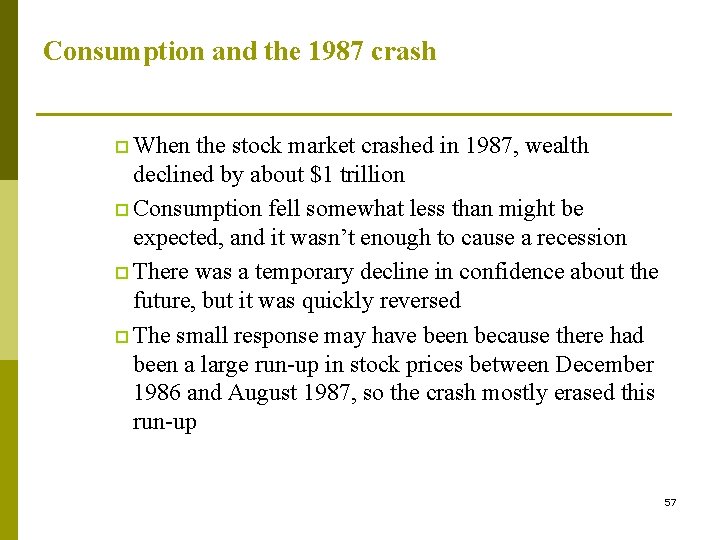 Consumption and the 1987 crash p When the stock market crashed in 1987, wealth