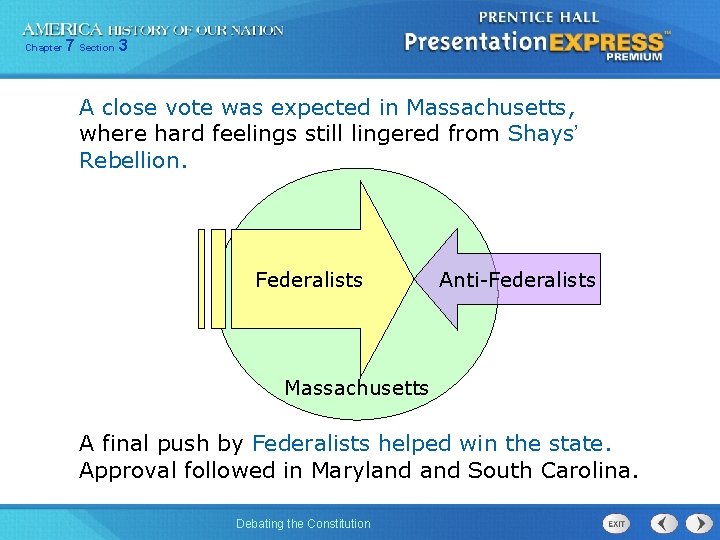 Chapter 7 Section 3 A close vote was expected in Massachusetts, where hard feelings