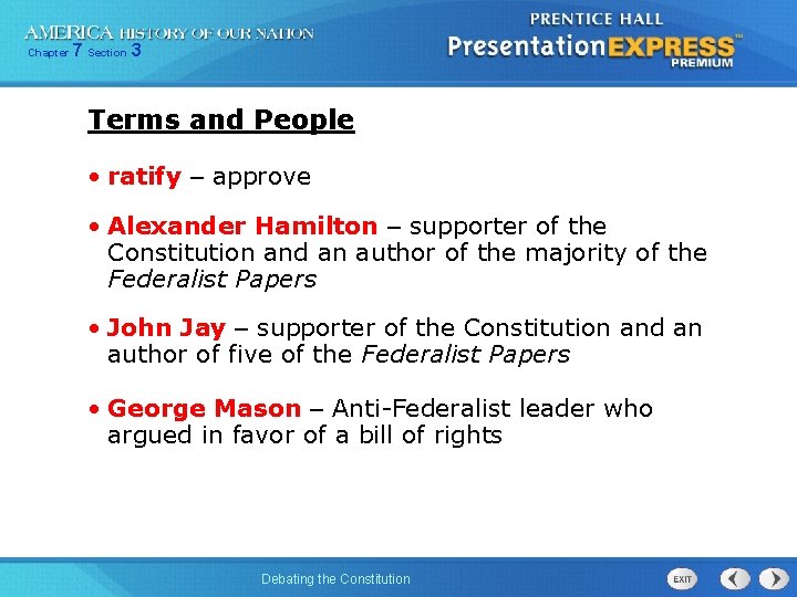 Chapter 7 Section 3 Terms and People • ratify – approve • Alexander Hamilton