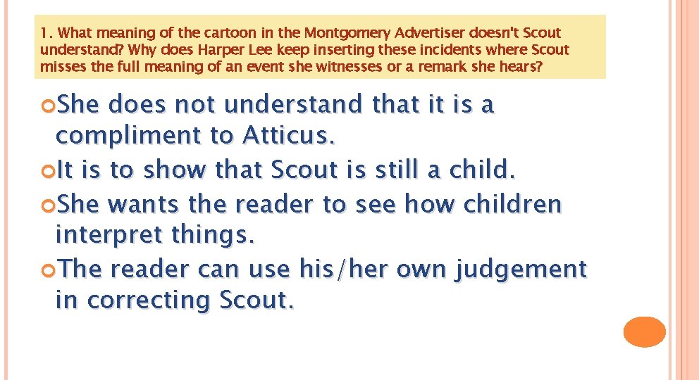 1. What meaning of the cartoon in the Montgomery Advertiser doesn't Scout understand? Why