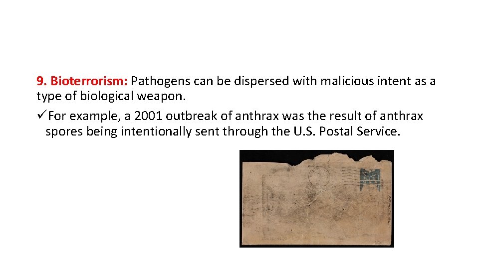 9. Bioterrorism: Pathogens can be dispersed with malicious intent as a type of biological