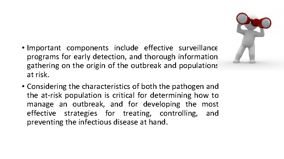  • Important components include effective surveillance programs for early detection, and thorough informationgathering