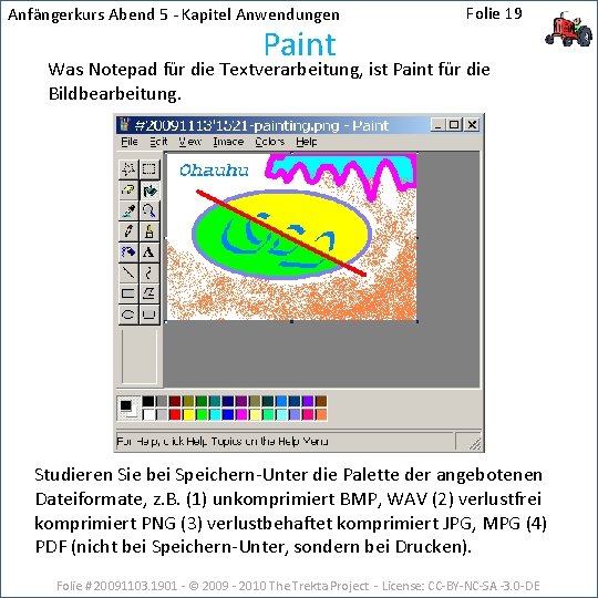 Anfängerkurs Abend 5 - Kapitel Anwendungen Paint Folie 19 Was Notepad für die Textverarbeitung,