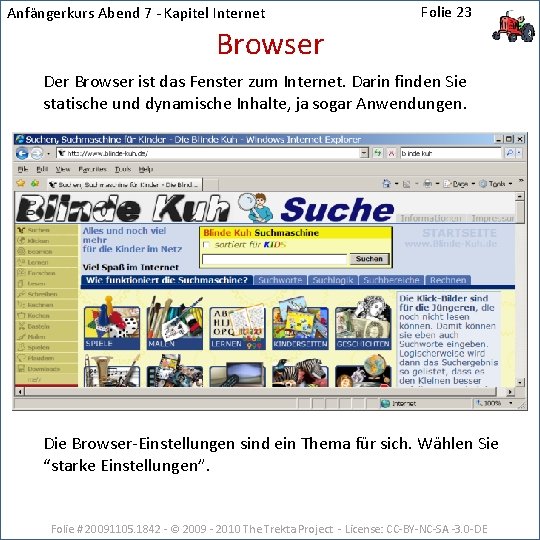 Anfängerkurs Abend 7 - Kapitel Internet Folie 23 Browser Der Browser ist das Fenster