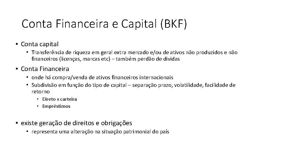Conta Financeira e Capital (BKF) • Conta capital • Transferência de riqueza em geral