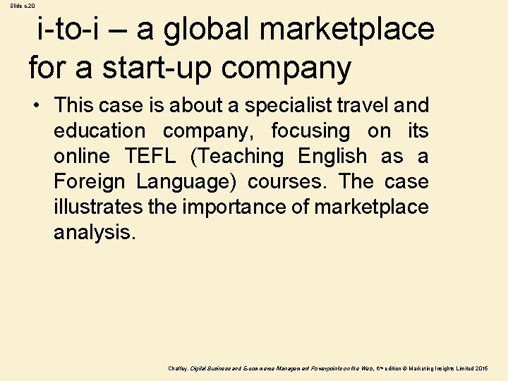 Slide c. 20 i-to-i – a global marketplace for a start-up company • This