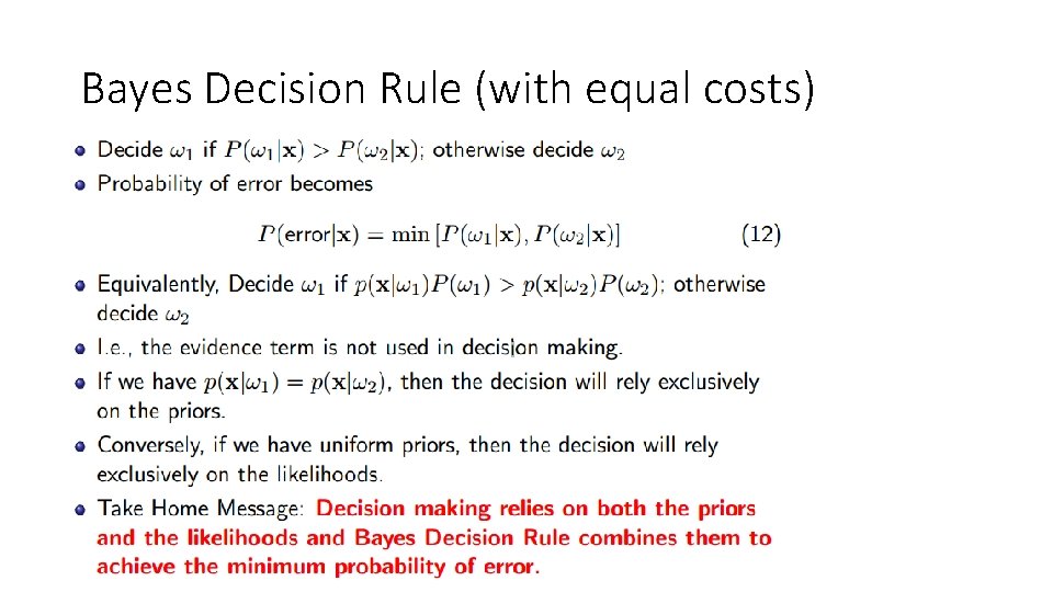 Bayes Decision Rule (with equal costs) 