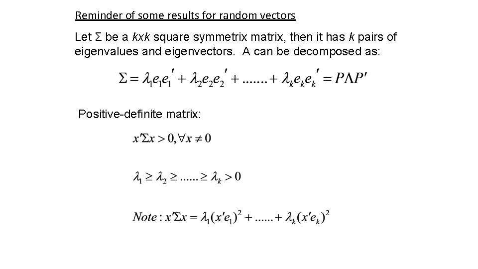 Reminder of some results for random vectors Let Σ be a kxk square symmetrix