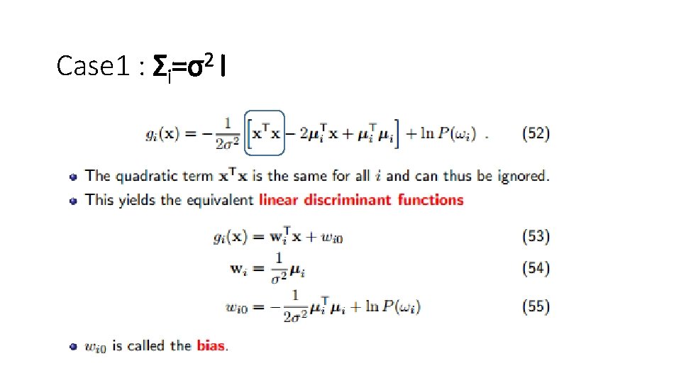 Case 1 : Σi=σ2 I 