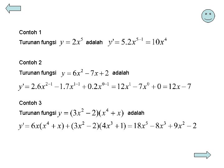 Contoh 1 Turunan fungsi adalah Contoh 2 Turunan fungsi adalah Contoh 3 Turunan fungsi