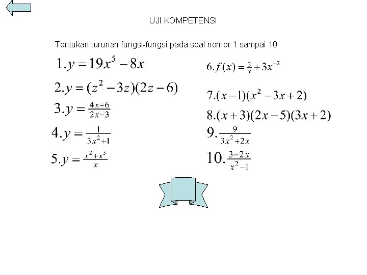 UJI KOMPETENSI Tentukan turunan fungsi-fungsi pada soal nomor 1 sampai 10 