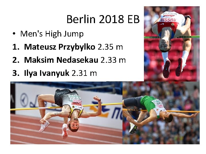 Berlin 2018 EB • Men's High Jump 1. Mateusz Przybylko 2. 35 m 2.