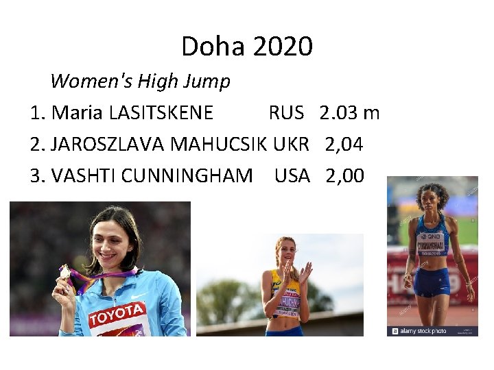 Doha 2020 Women's High Jump 1. Maria LASITSKENE RUS 2. 03 m 2. JAROSZLAVA