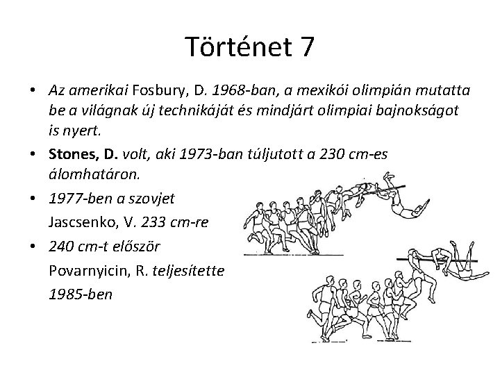 Történet 7 • Az amerikai Fosbury, D. 1968 -ban, a mexikói olimpián mutatta be