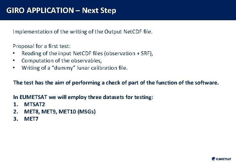 GIRO APPLICATION – Next Step Implementation of the writing of the Output Net. CDF