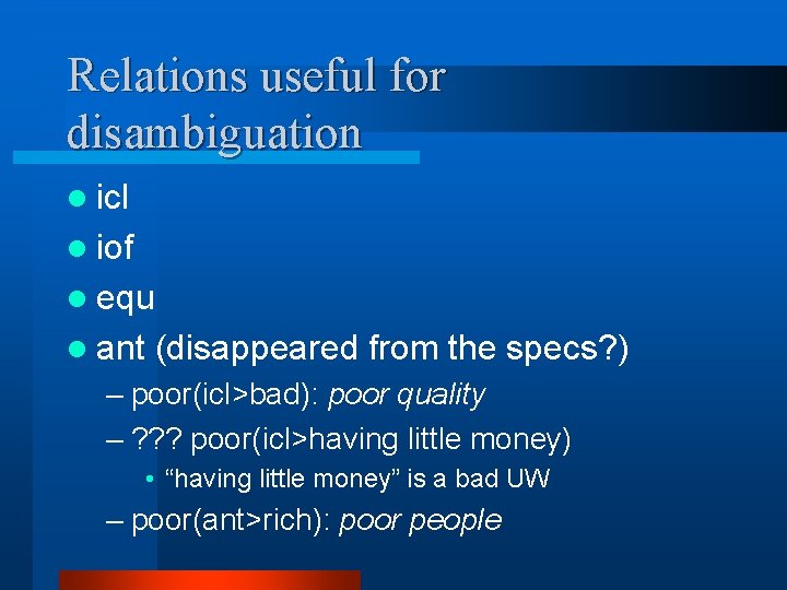 Relations useful for disambiguation l icl l iof l equ l ant (disappeared from