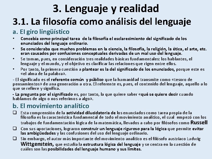 3. Lenguaje y realidad 3. 1. La filosofía como análisis del lenguaje a. EI