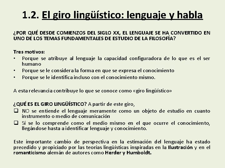 1. 2. El giro lingüístico: lenguaje y habla ¿POR QUÉ DESDE COMIENZOS DEL SIGLO