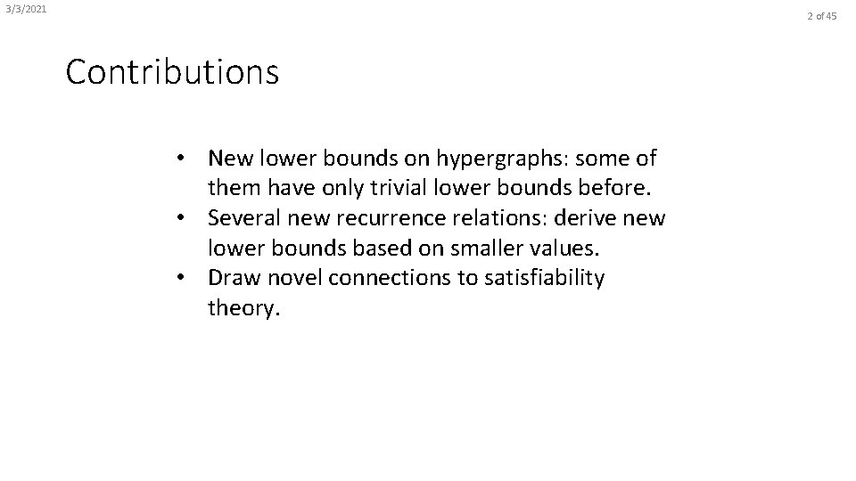 3/3/2021 2 of 45 Contributions • New lower bounds on hypergraphs: some of them