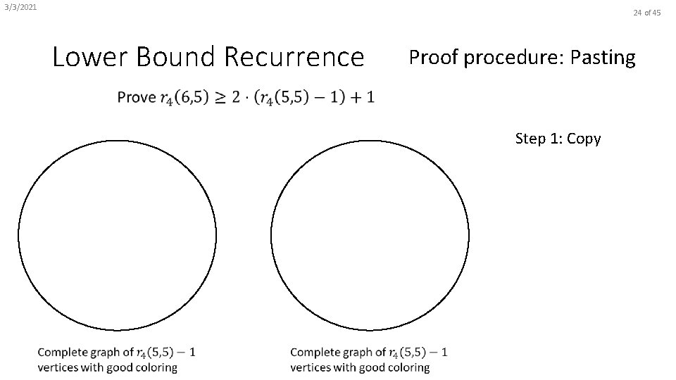 3/3/2021 24 of 45 Lower Bound Recurrence Proof procedure: Pasting Step 1: Copy 