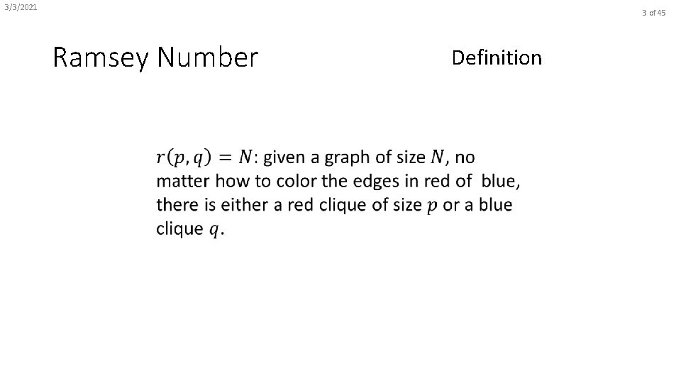 3/3/2021 3 of 45 Ramsey Number Definition 