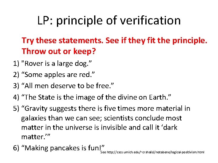 LP: principle of verification Try these statements. See if they fit the principle. Throw