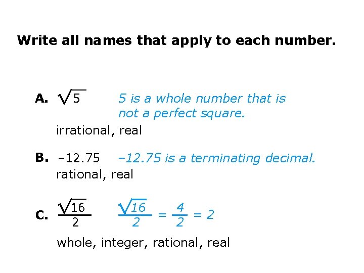 Write all names that apply to each number. A. 5 is a whole number