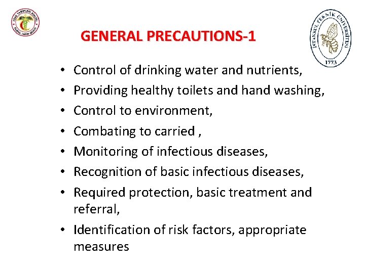 GENERAL PRECAUTIONS-1 Control of drinking water and nutrients, Providing healthy toilets and hand washing,