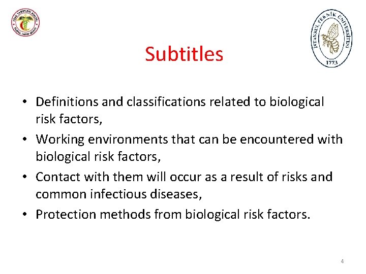 Subtitles • Definitions and classifications related to biological risk factors, • Working environments that