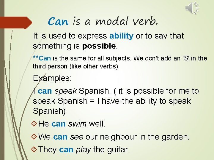 Can is a modal verb. It is used to express ability or to say