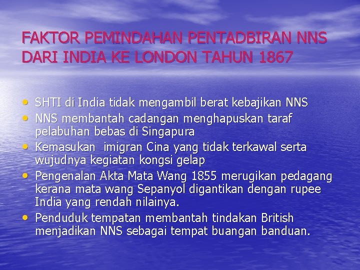 FAKTOR PEMINDAHAN PENTADBIRAN NNS DARI INDIA KE LONDON TAHUN 1867 • SHTI di India