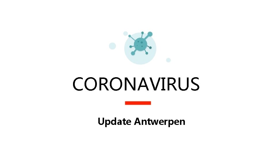 CORONAVIRUS Update Antwerpen 