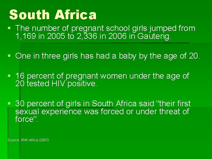 South Africa § The number of pregnant school girls jumped from 1, 169 in